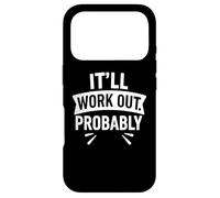 Custodia per iPhone 17 Pro Si risolverà probabilmente divertente delirante ottimismo citazione