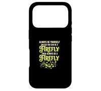 Custodia per iPhone 17 Pro Sii sempre te stesso a meno che Firefly Fireflies
