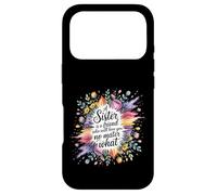 Custodia per iPhone 17 Pro Sister A Friend Who’ll Love You No Matter What -