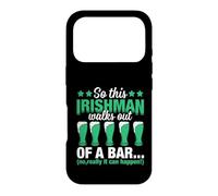 Custodia per iPhone 17 Pro So This Irishman Walks Out Of A Bar | St Patricks Day