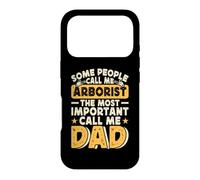 Custodia per iPhone 17 Pro Some People Call Me Arborist The Most Important Call Me Dad