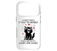 Custodia per iPhone 17 Pro Sometimes I Talk to Myself and We Both Laugh Funny Black Cat