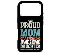 Custodia per iPhone 17 Pro Sono l'orgogliosa mamma di una figlia dannatamente fantastica per la festa della mamma