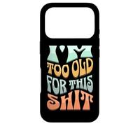 Custodia per iPhone 17 Pro Sono troppo vecchio per questa merda divertente gioco di parole per anziani