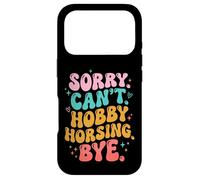 Custodia per iPhone 17 Pro Sorry Can't. Hobby Horsing. Bye Cavallo Di Legno Ragazza