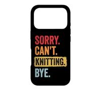 Custodia per iPhone 17 Pro Sorry Can't Knitting Bye