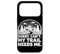 Custodia per iPhone 17 Pro Sorry Can't My Trail Needs Me Divertente Escursionismo Trekking Campeggio