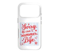 Custodia per iPhone 17 Pro Sorry Can't Summer Bye Funny Last Day of School Teacher Tee