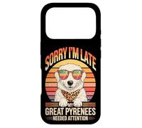 Custodia per iPhone 17 Pro Sorry I'm Late My Great Pyrenees Needed Attention Lover