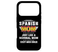 Custodia per iPhone 17 Pro Spanish Mom Just Like Normal Mom Except Much Cooler Mothers