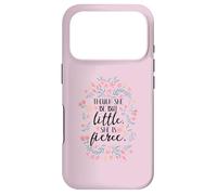 Custodia per iPhone 17 Pro Stampa "She Is Fierce Though She Be But Little