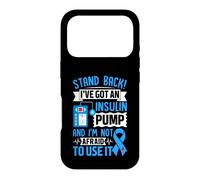 Custodia per iPhone 17 Pro Stand Back I've Got An Insulin Pump And Im Not Afraid To Use