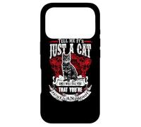Custodia per iPhone 17 Pro Tell Me It Is Just A Cat Funny Kitty Cats Lovers