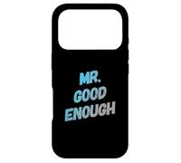 Custodia per iPhone 17 Pro Testo umoristico divertente per persone divertente Mr Good Enough