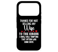 Custodia per iPhone 17 Pro Thanks for Not Selling My Wife to the Circus Husband Couples