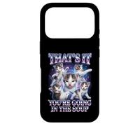 Custodia per iPhone 17 Pro “THAT’S IT YOU’RE GOING IN THE SOUP” Gatto Divertente