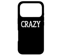 Custodia per iPhone 17 Pro That Says Crazy Shirt - Un design che dice pazzo