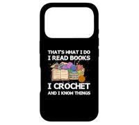 Custodia per iPhone 17 Pro That What I Do I Read Books I Crochet I Know Things