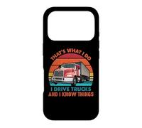 Custodia per iPhone 17 Pro That's What I Do I Drive Trucks Funny Trucker Truck Driver