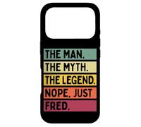 Custodia per iPhone 17 Pro The Man The Myth The Legend NOPE Just Fred Citazione divertente
