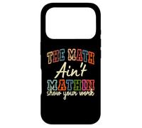 Custodia per iPhone 17 Pro The math Ain't mathin show your work