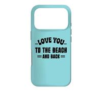 Custodia per iPhone 17 Pro Ti amo in spiaggia e ritorno