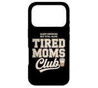 Custodia per iPhone 17 Pro Tired Moms Club Sleep Deprived But Still Alive Mothers