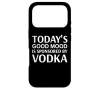 Custodia per iPhone 17 Pro Today's Good Mood is Sponsored By Vodka May Contain Vodka