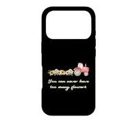 Custodia per iPhone 17 Pro Trattore da donna You Can Never Have Too Many Flowers Lover