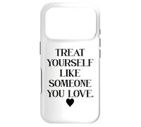 Custodia per iPhone 17 Pro Treat Yourself Like Someone You Love Affirmation,Self Love