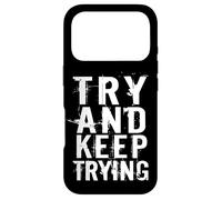 Custodia per iPhone 17 Pro Try And Keep Trying Inspirational Motivation Quotes Graphic