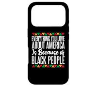 Custodia per iPhone 17 Pro Tutto ciò che ami dell'America è a causa dei Black People