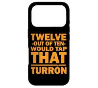 Custodia per iPhone 17 Pro TWELVE OUT OF TEN WOULD TAP THAT TURRON