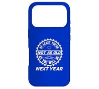 Custodia per iPhone 17 Pro Umorismo di compleanno Almeno non sei così vecchio l'anno prossimo