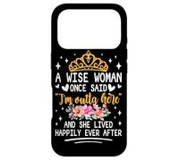 Custodia per iPhone 17 Pro Una donna saggia una volta ha detto che sono fuori di qui e ha vissuto felicemente