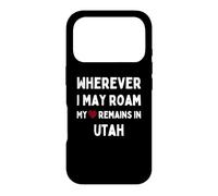 Custodia per iPhone 17 Pro Utah Ovunque io possa vagare Il mio cuore rimane nello Utah
