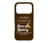 Custodia per iPhone 17 Pro Va bene se non ti piace il Bronc Equitazione Divertente Rodeo Rider