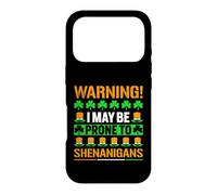 Custodia per iPhone 17 Pro Warning! I May Be Prone To Shenanigans | St Patrick's Day