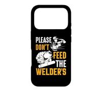Custodia per iPhone 17 Pro Welder Please Don't Feed The Welder's Funny Welder Welding