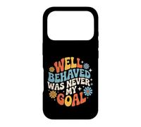 Custodia per iPhone 17 Pro Well Behaved Was Never My Goal Motto caotico |-
