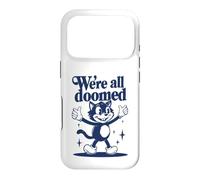 Custodia per iPhone 17 Pro We're All Doomed Retro Cat - Divertente regalo sarcastico umoristico