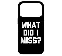 Custodia per iPhone 17 Pro What Did I Miss? - Divertente detto sarcastico carino e alla moda novità