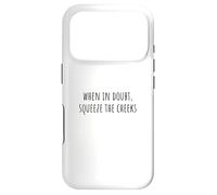 Custodia per iPhone 17 Pro When In Doubt, Squeeze the Cheeks Exercise Humor Design