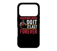 Custodia per iPhone 17 Pro When Welders Do It Forever Funny Welding Welder Lovers
