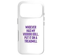 Custodia per iPhone 17 Pro Whoever Has My Voodoo Doll, Put It On A Treadmill Exercise