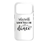 Custodia per iPhone 17 Pro Why Walk When You Can Dance Mom Cute Ballet Dance Sister