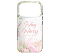 Custodia per iPhone 17 Pro Why Worry - Matthew 6:28-29 Women & Girls Christian Lilies