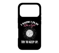 Custodia per iPhone 17 Pro Womens I Know I Play Like A Girl Try Keep Up Volleyball