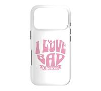 Custodia per iPhone 17 Pro Womens I Love Bad Choices Ironic Heart