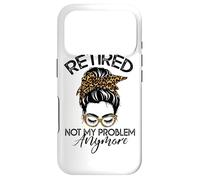 Custodia per iPhone 17 Pro Womens Messy Bun Retirement Shirt Not My Problem Anymore